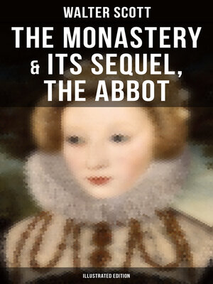 cover image of The Monastery & Its Sequel, the Abbot (Illustrated Edition)
